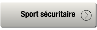 bouton gris avec texte indiquant sport sécuritaire