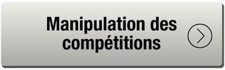 bouton gris avec texte indiquant manipulation des compétitions